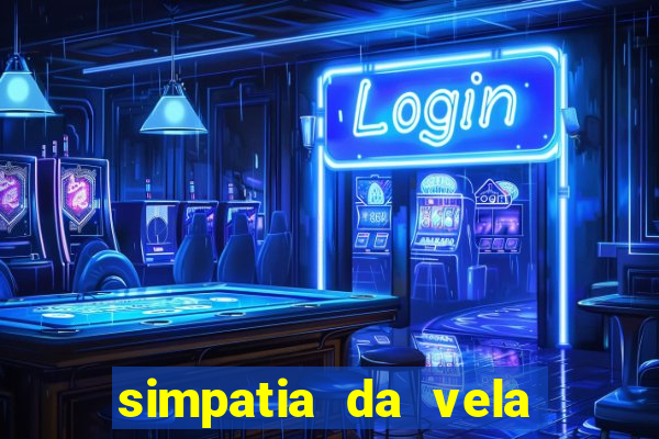 simpatia da vela para afastar rival